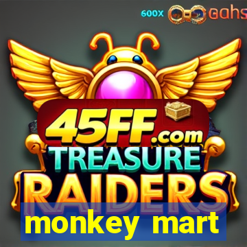 monkey mart